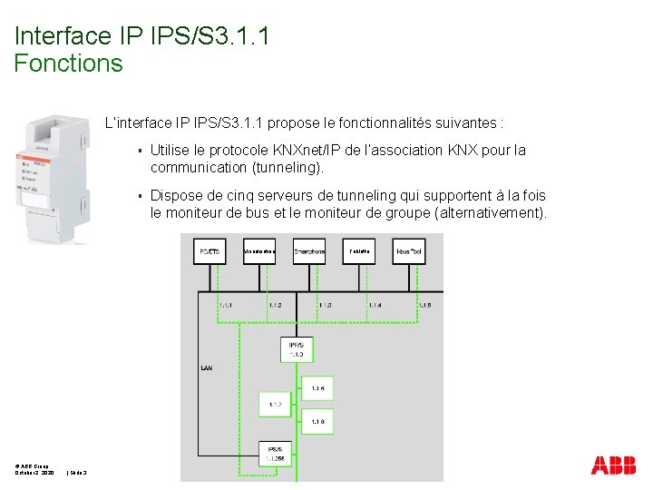 Interface IP IPS/S 3. 1. 1 Fonctions L’interface IP IPS/S 3. 1. 1 propose