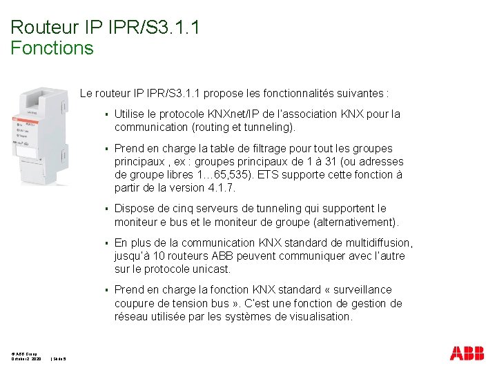 Routeur IP IPR/S 3. 1. 1 Fonctions Le routeur IP IPR/S 3. 1. 1