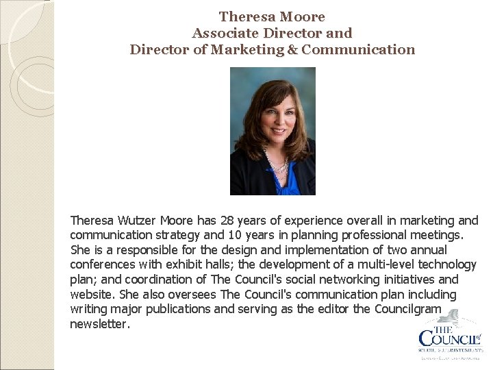 Theresa Moore Associate Director and Director of Marketing & Communication Theresa Wutzer Moore has