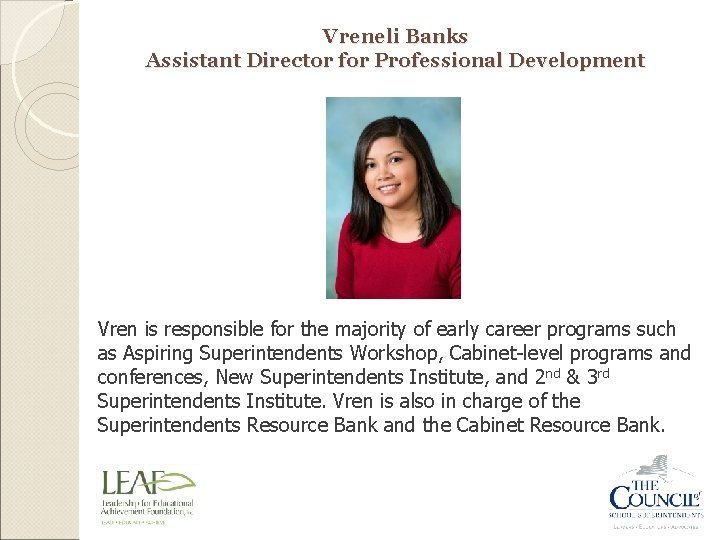 Vreneli Banks Assistant Director for Professional Development Vren is responsible for the majority of