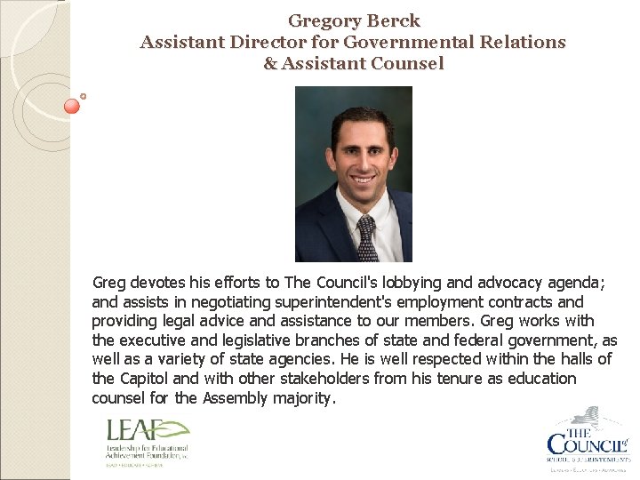 Gregory Berck Assistant Director for Governmental Relations & Assistant Counsel Greg devotes his efforts