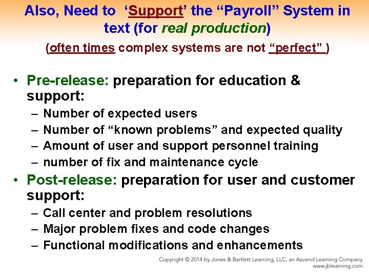 Also, Need to ‘Support’ the “Payroll” System in text (for real production) (often times
