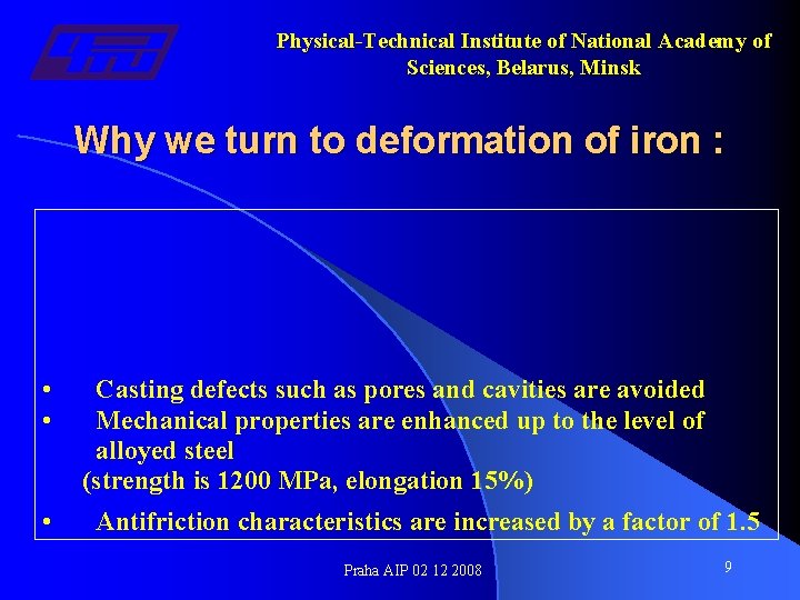Physical-Technical Institute of National Academy of Sciences, Belarus, Minsk Why we turn to deformation