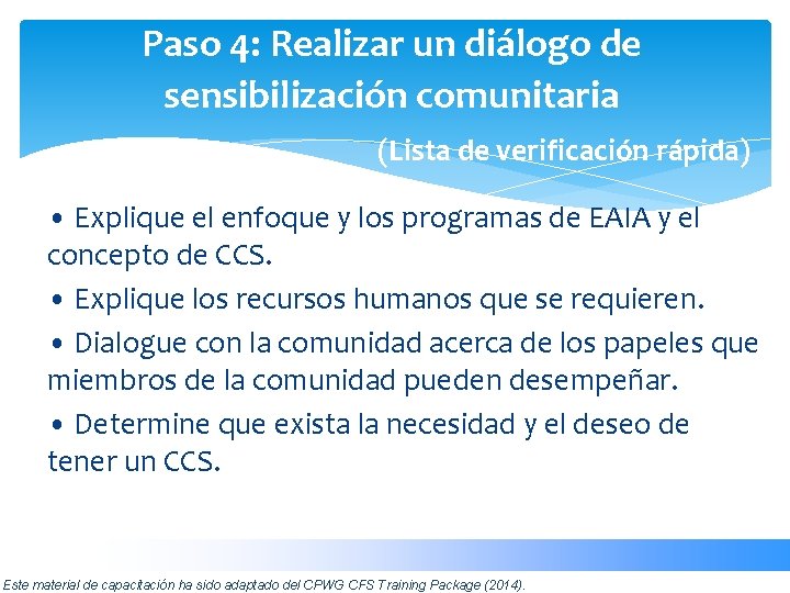 Paso 4: Realizar un diálogo de sensibilización comunitaria _____ _ (Lista de verificación rápida)