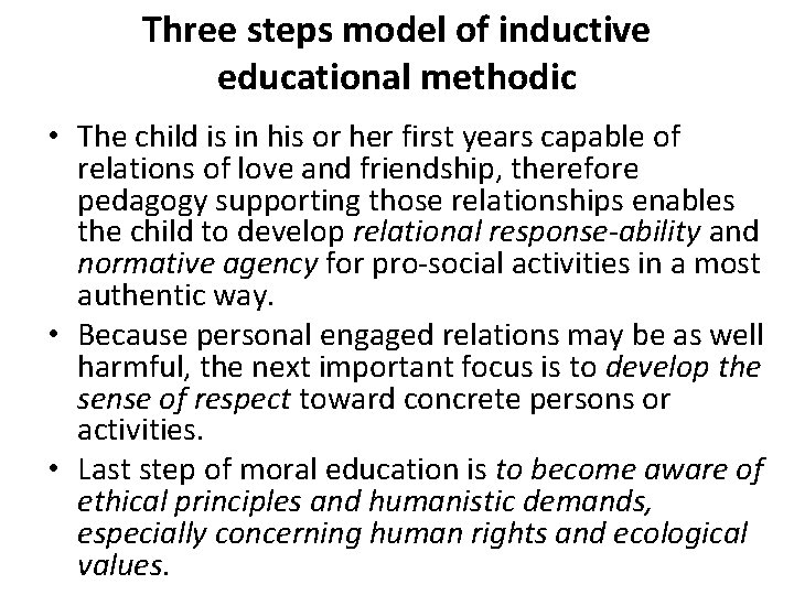 Three steps model of inductive educational methodic • The child is in his or