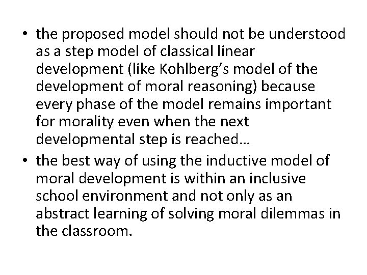  • the proposed model should not be understood as a step model of