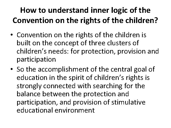 How to understand inner logic of the Convention on the rights of the children?