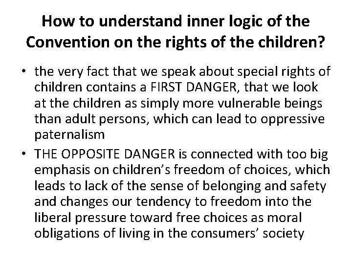 How to understand inner logic of the Convention on the rights of the children?