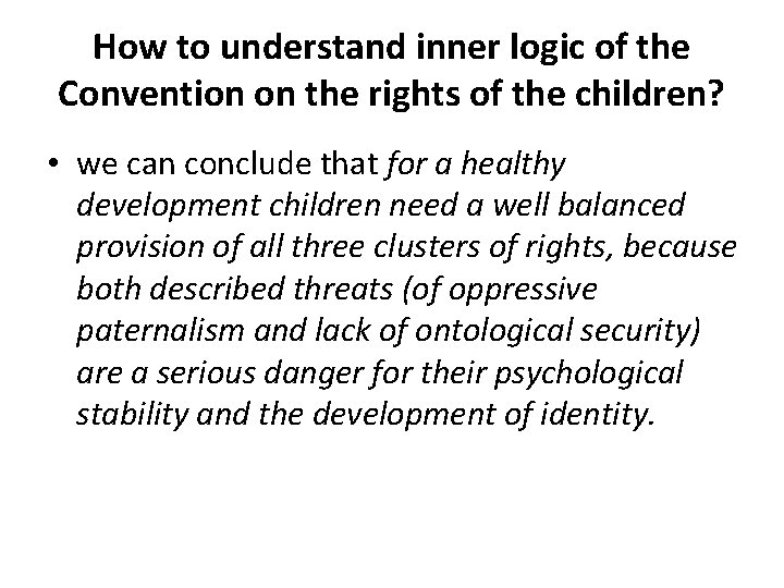 How to understand inner logic of the Convention on the rights of the children?