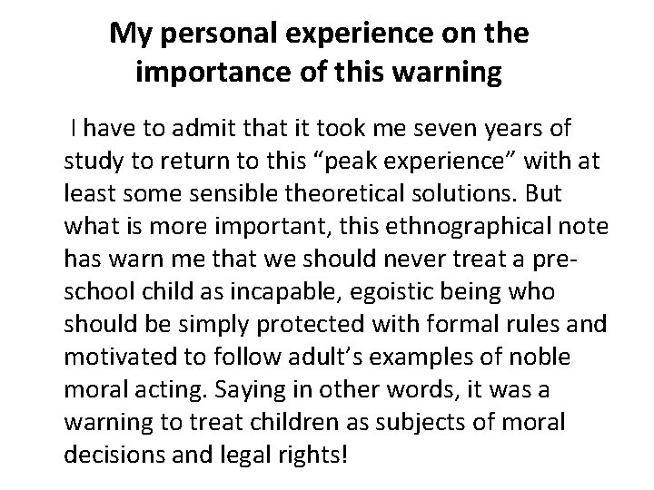 My personal experience on the importance of this warning I have to admit that