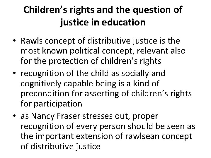 Children’s rights and the question of justice in education • Rawls concept of distributive