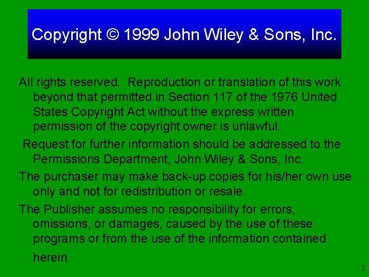 Copyright © 1999 John Wiley & Sons, Inc. All rights reserved. Reproduction or translation