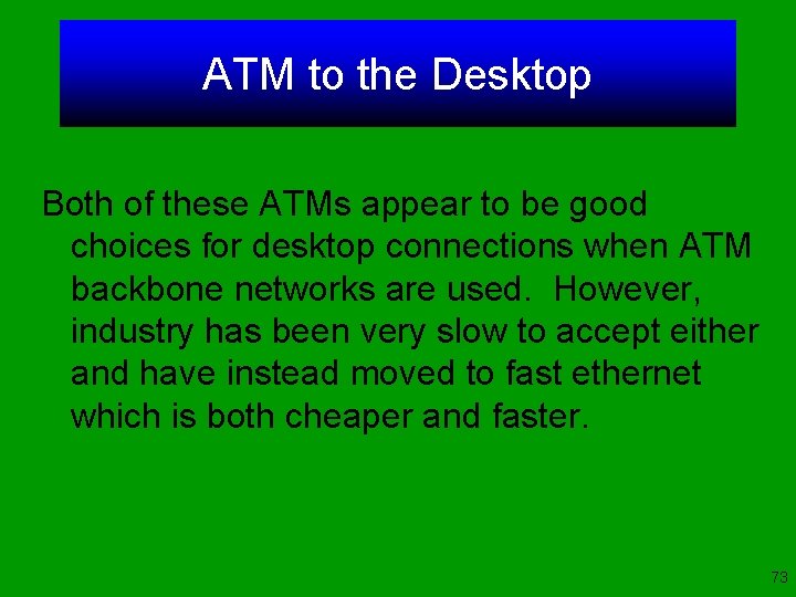 ATM to the Desktop Both of these ATMs appear to be good choices for