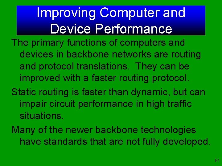 Improving Computer and Device Performance The primary functions of computers and devices in backbone