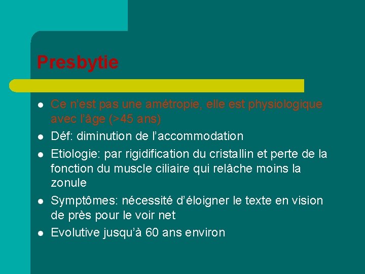 Presbytie l l l Ce n’est pas une amétropie, elle est physiologique avec l’âge