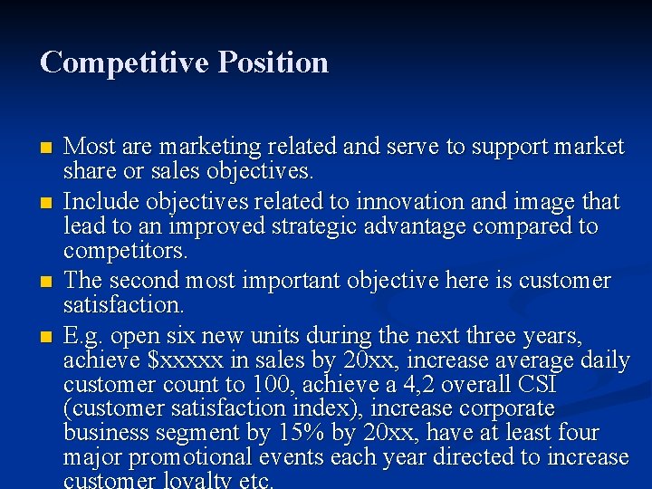 Competitive Position n n Most are marketing related and serve to support market share