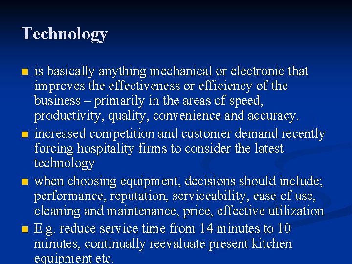 Technology n n is basically anything mechanical or electronic that improves the effectiveness or