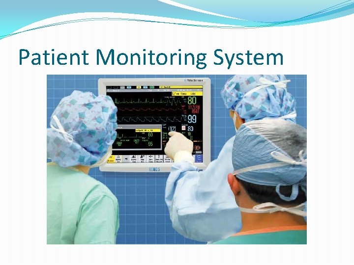 Patient Monitoring System 