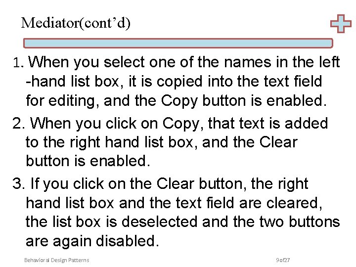 Mediator(cont’d) 1. When you select one of the names in the left -hand list