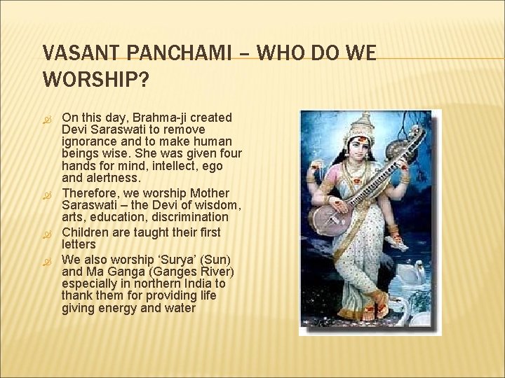 VASANT PANCHAMI – WHO DO WE WORSHIP? On this day, Brahma-ji created Devi Saraswati