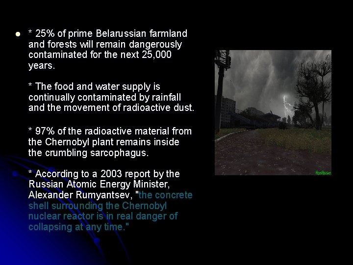 l * 25% of prime Belarussian farmland forests will remain dangerously contaminated for the