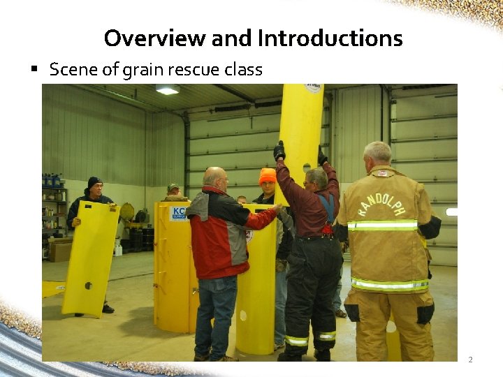 Overview and Introductions § Scene of grain rescue class 2 