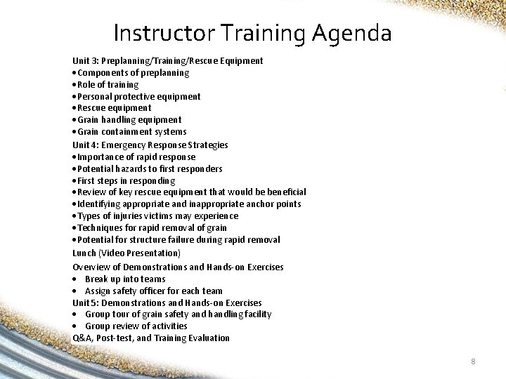 Instructor Training Agenda Unit 3: Preplanning/Training/Rescue Equipment Components of preplanning Role of training Personal