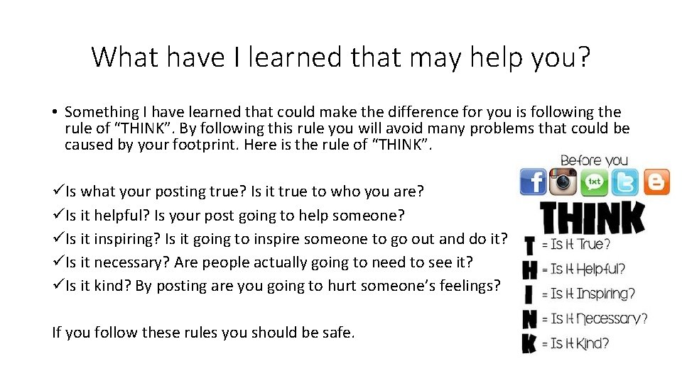 What have I learned that may help you? • Something I have learned that