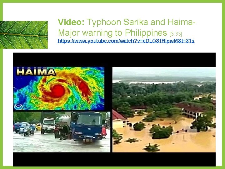 Video: Typhoon Sarika and Haima. Major warning to Philippines [3: 33] https: //www. youtube.