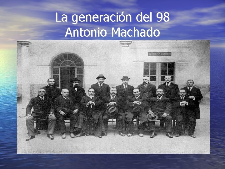 La generación del 98 Antonio Machado 