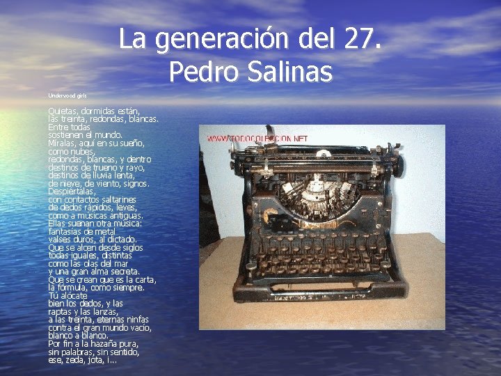 La generación del 27. Pedro Salinas Undervood girls Quietas, dormidas están, las treinta, redondas,