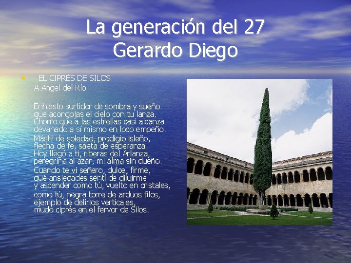 La generación del 27 Gerardo Diego • EL CIPRÉS DE SILOS A Ángel del