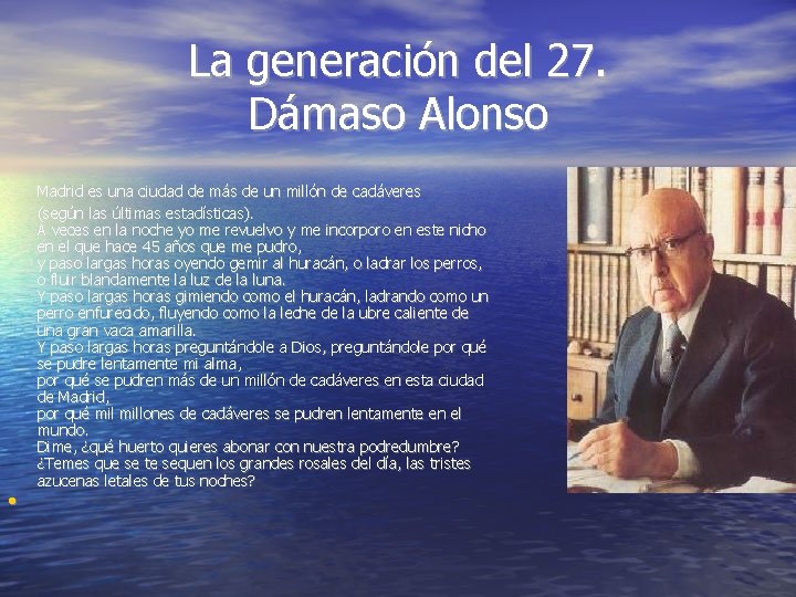 La generación del 27. Dámaso Alonso • Madrid es una ciudad de más de