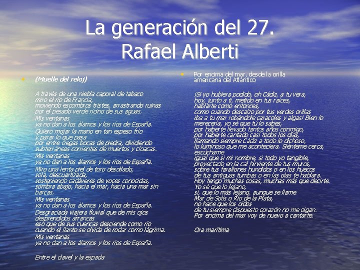 La generación del 27. Rafael Alberti • (Muelle del reloj) A través de una