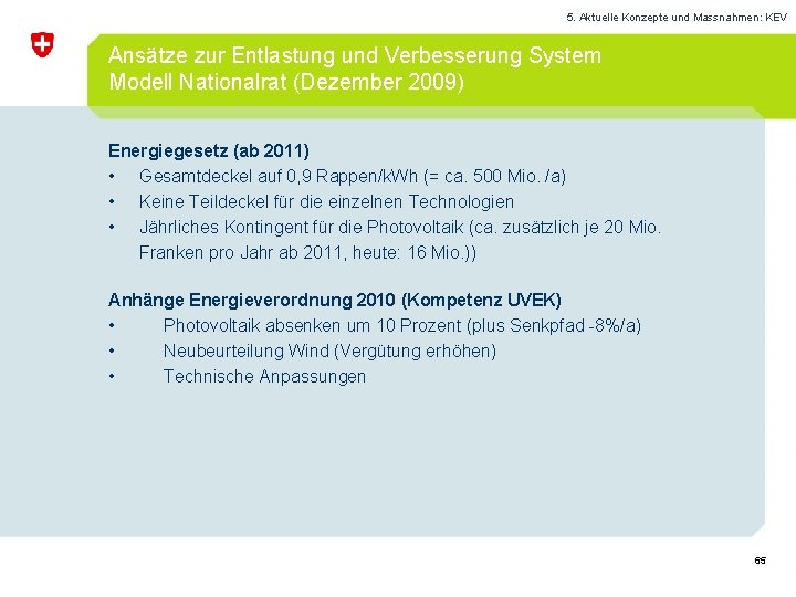 5. Aktuelle Konzepte und Massnahmen: KEV Ansätze zur Entlastung und Verbesserung System Modell Nationalrat