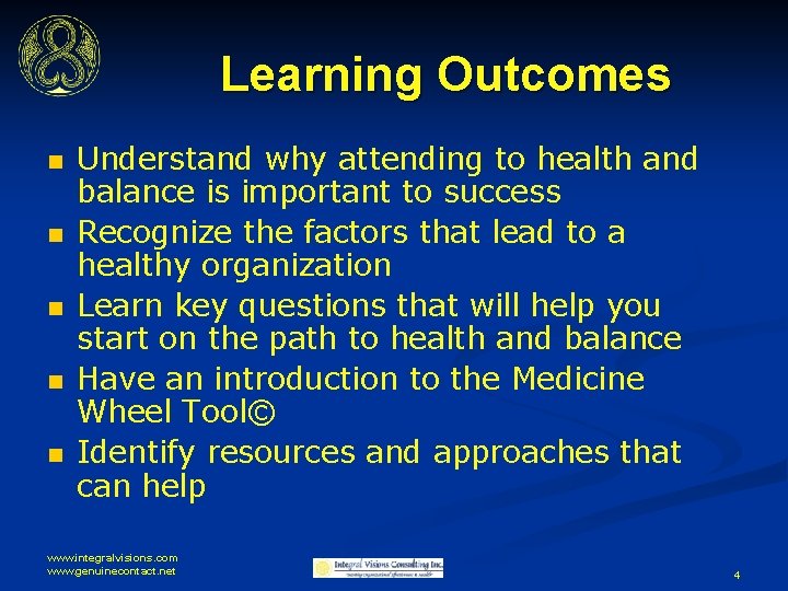 Learning Outcomes n n n Understand why attending to health and balance is important