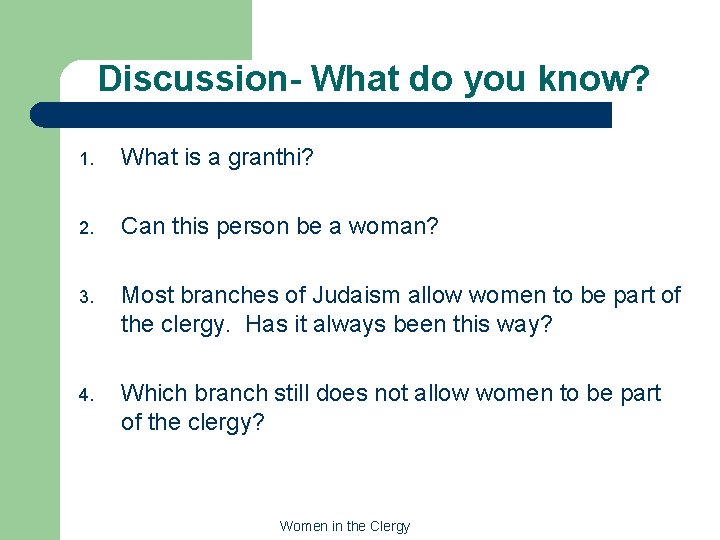 Discussion- What do you know? 1. What is a granthi? 2. Can this person