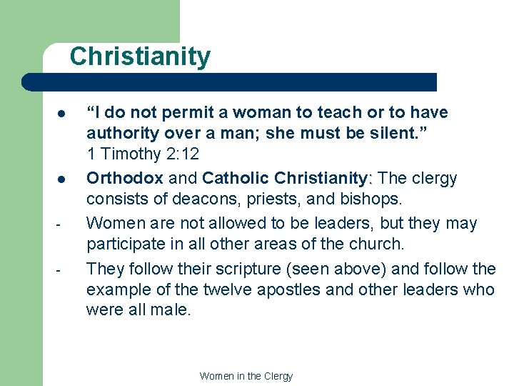 Christianity l l - “I do not permit a woman to teach or to