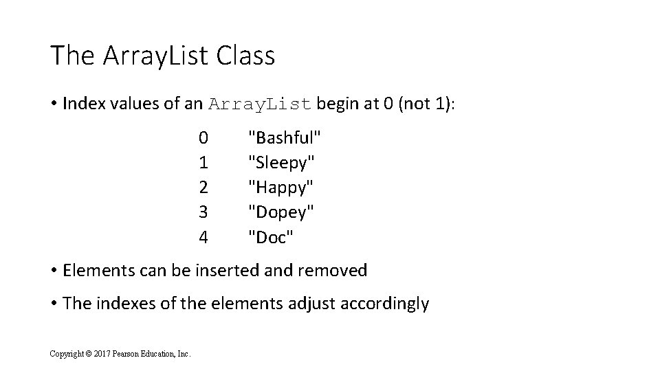 The Array. List Class • Index values of an Array. List begin at 0