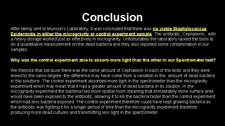 Conclusion After being sent to Munson’s Laboratory, it was concluded that there was no