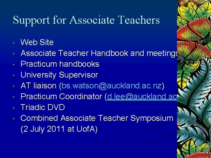 Support for Associate Teachers • • Web Site Associate Teacher Handbook and meetings Practicum