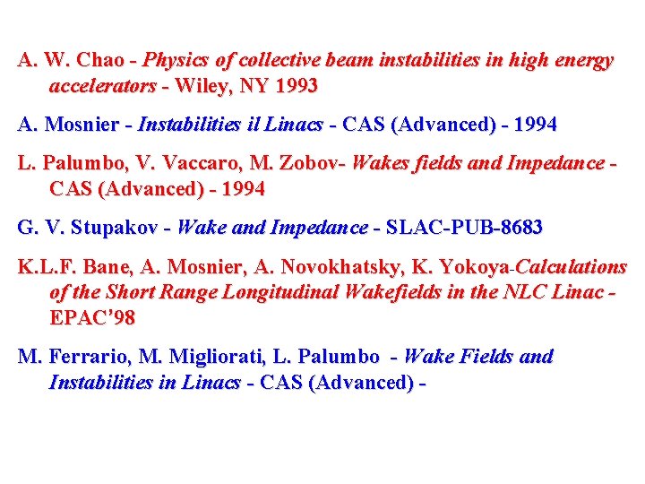 A. W. Chao - Physics of collective beam instabilities in high energy accelerators -