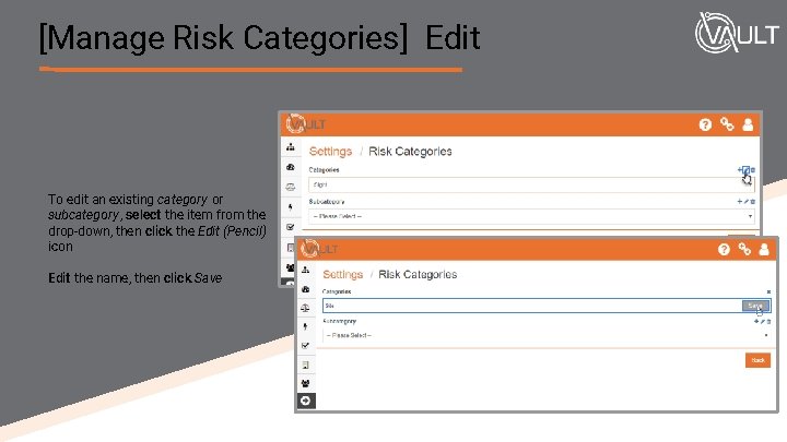 [Manage Risk Categories] Edit To edit an existing category or subcategory , select the