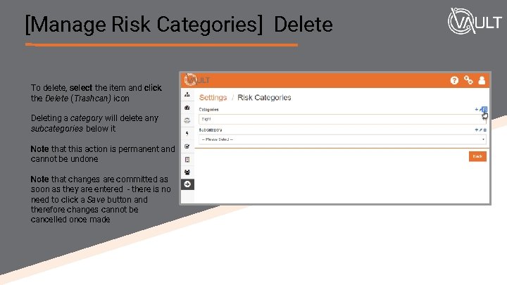 [Manage Risk Categories] Delete To delete, select the item and click the Delete (Trashcan)