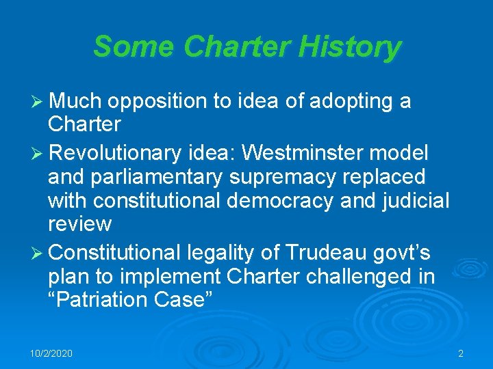 Some Charter History Ø Much opposition to idea of adopting a Charter Ø Revolutionary