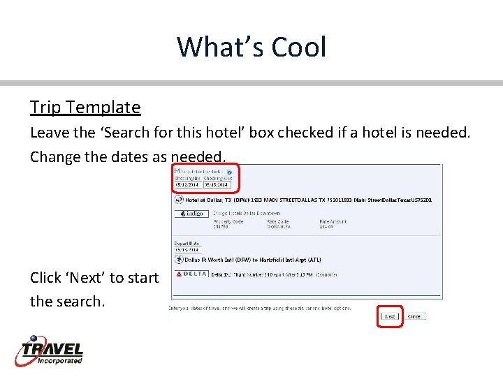 What’s Cool Trip Template Leave the ‘Search for this hotel’ box checked if a