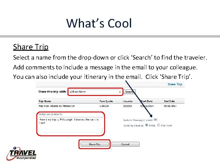 What’s Cool Share Trip Select a name from the drop-down or click ‘Search’ to