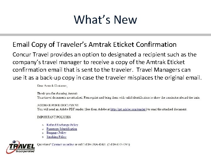 What’s New Email Copy of Traveler’s Amtrak Eticket Confirmation Concur Travel provides an option