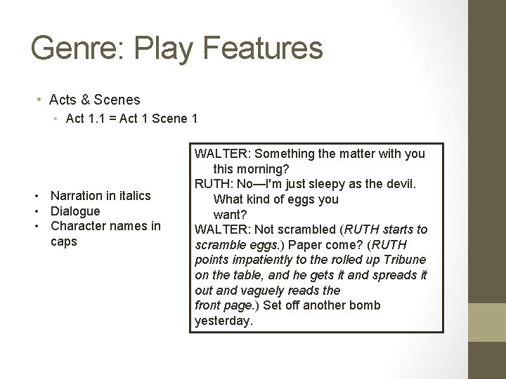Genre: Play Features • Acts & Scenes • Act 1. 1 = Act 1