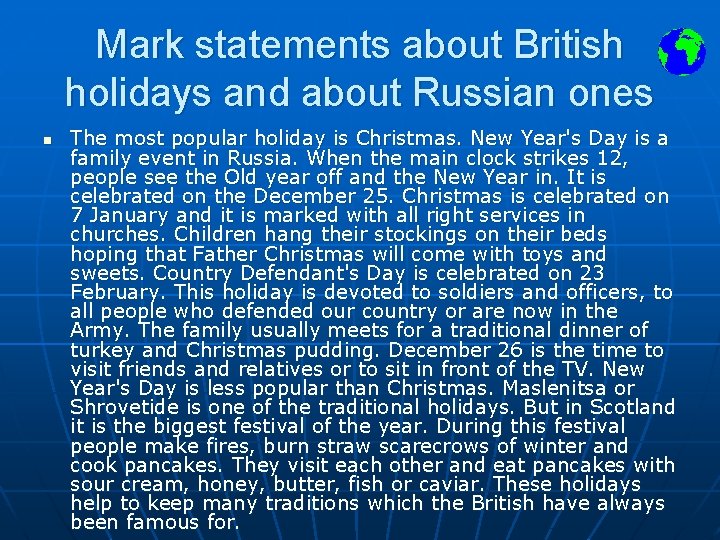 Mark statements about British holidays and about Russian ones n The most popular holiday